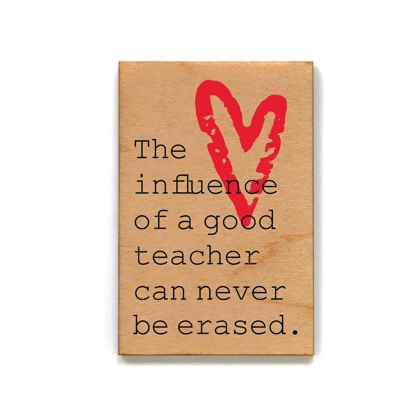 The Influence of a Good Teacher Magnet - Limited Edition