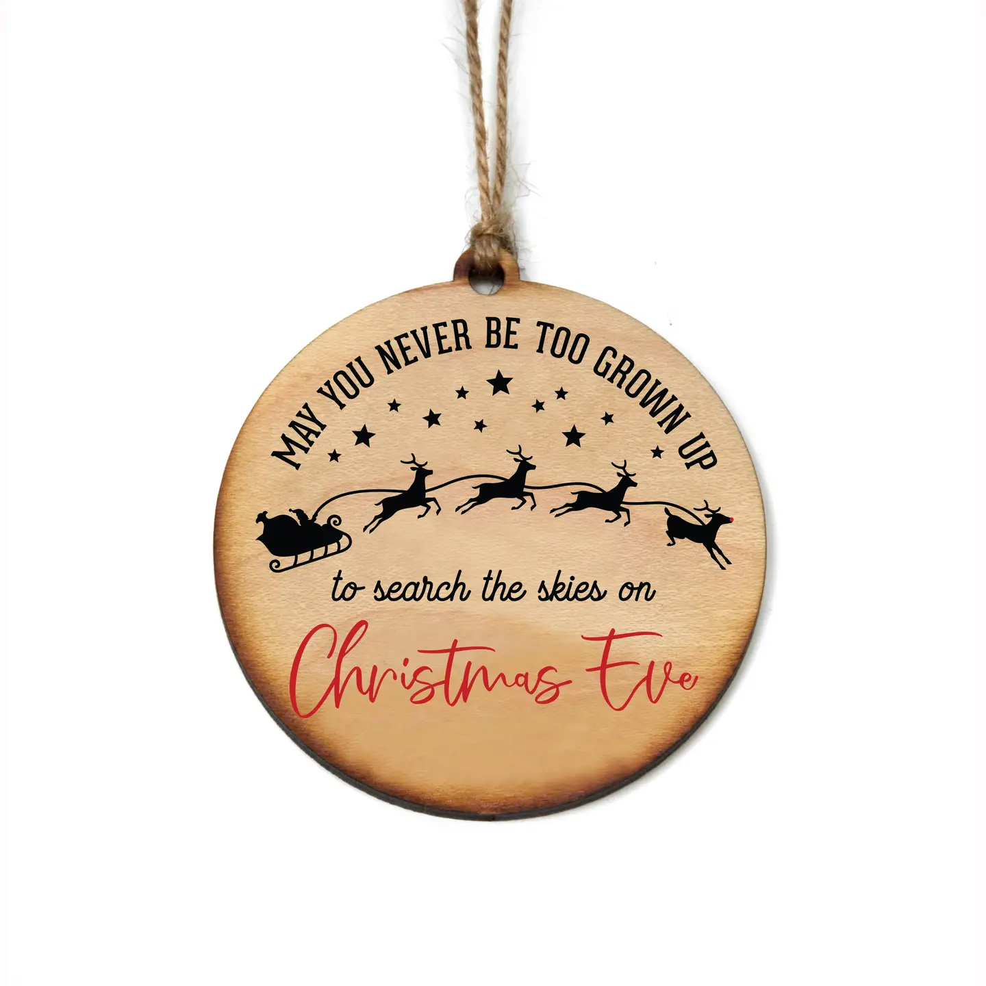 May You Never Be Too Grown Up - Christmas Magic Wood Ornament - Limited Edition