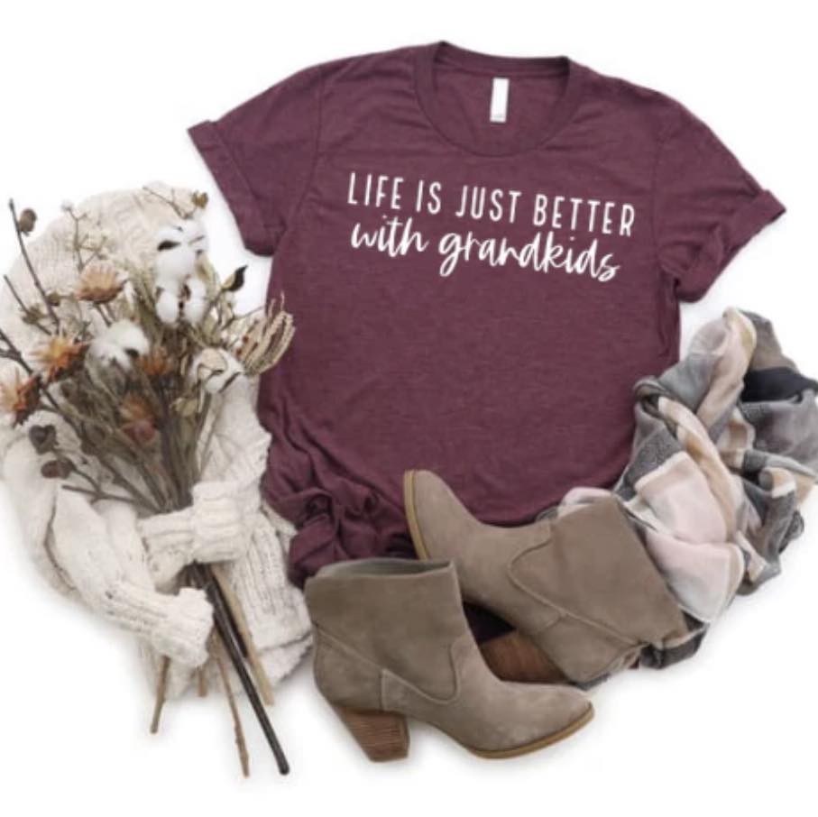 Life Is Just Better With Grandkids Tee